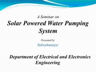 Presented by
Subrahmanya
Department of Electrical and Electronics
Engineering
 