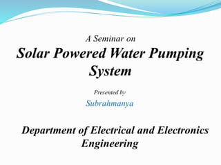 Presented by
Subrahmanya
Department of Electrical and Electronics
Engineering
 