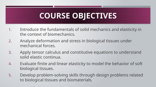 Introduction to Solid Biomechanics in Biological Tissues | PPTX