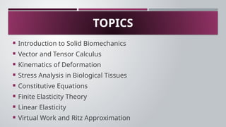 Introduction to Solid Biomechanics in Biological Tissues | PPTX
