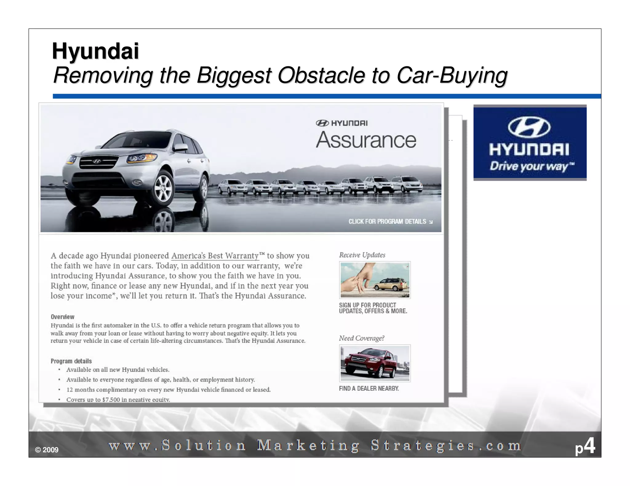 Hyundai
    Removing the Biggest Obstacle to Car-Buying




© 2009                                            p4
 