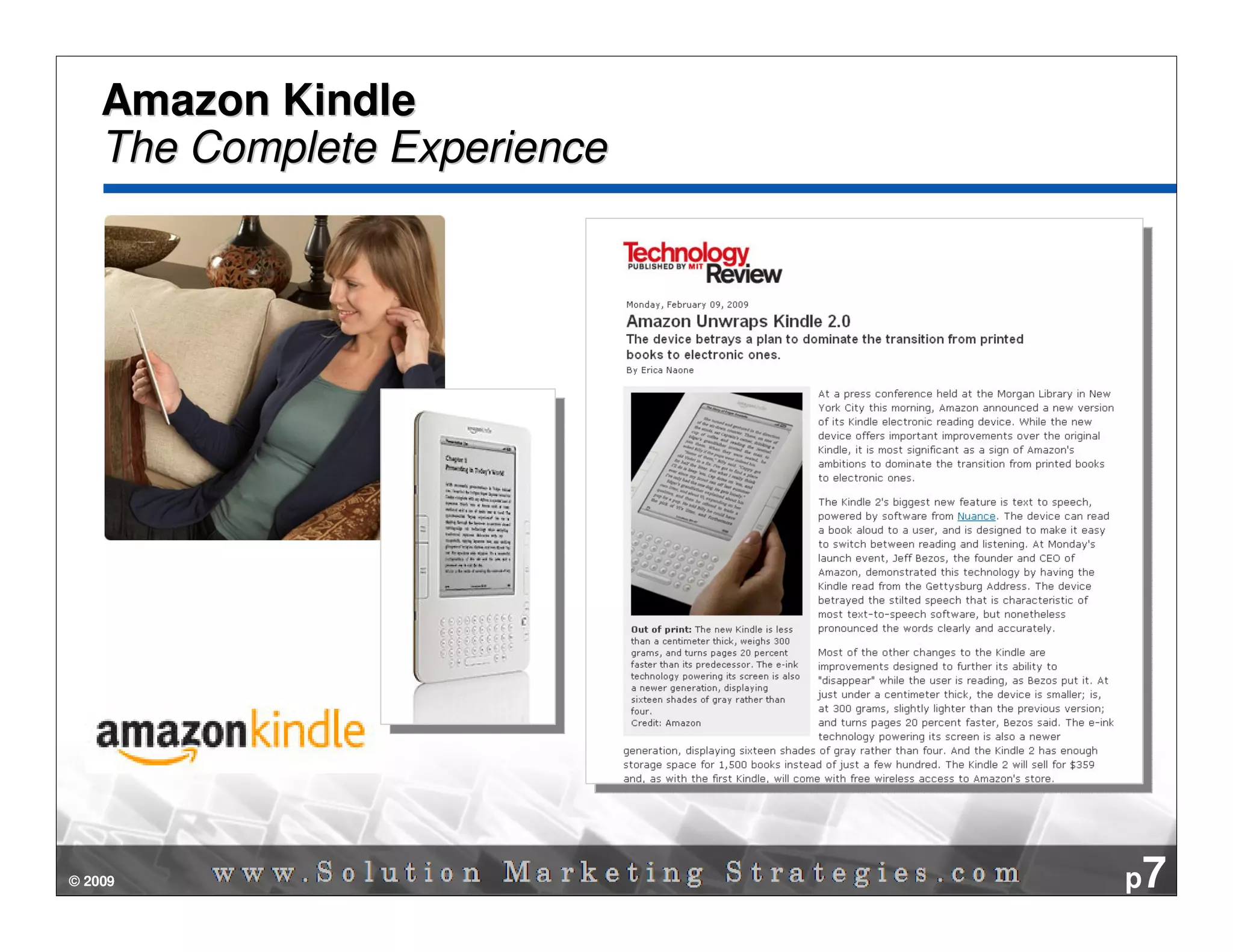 Amazon Kindle
    The Complete Experience




© 2009                        p7
 
