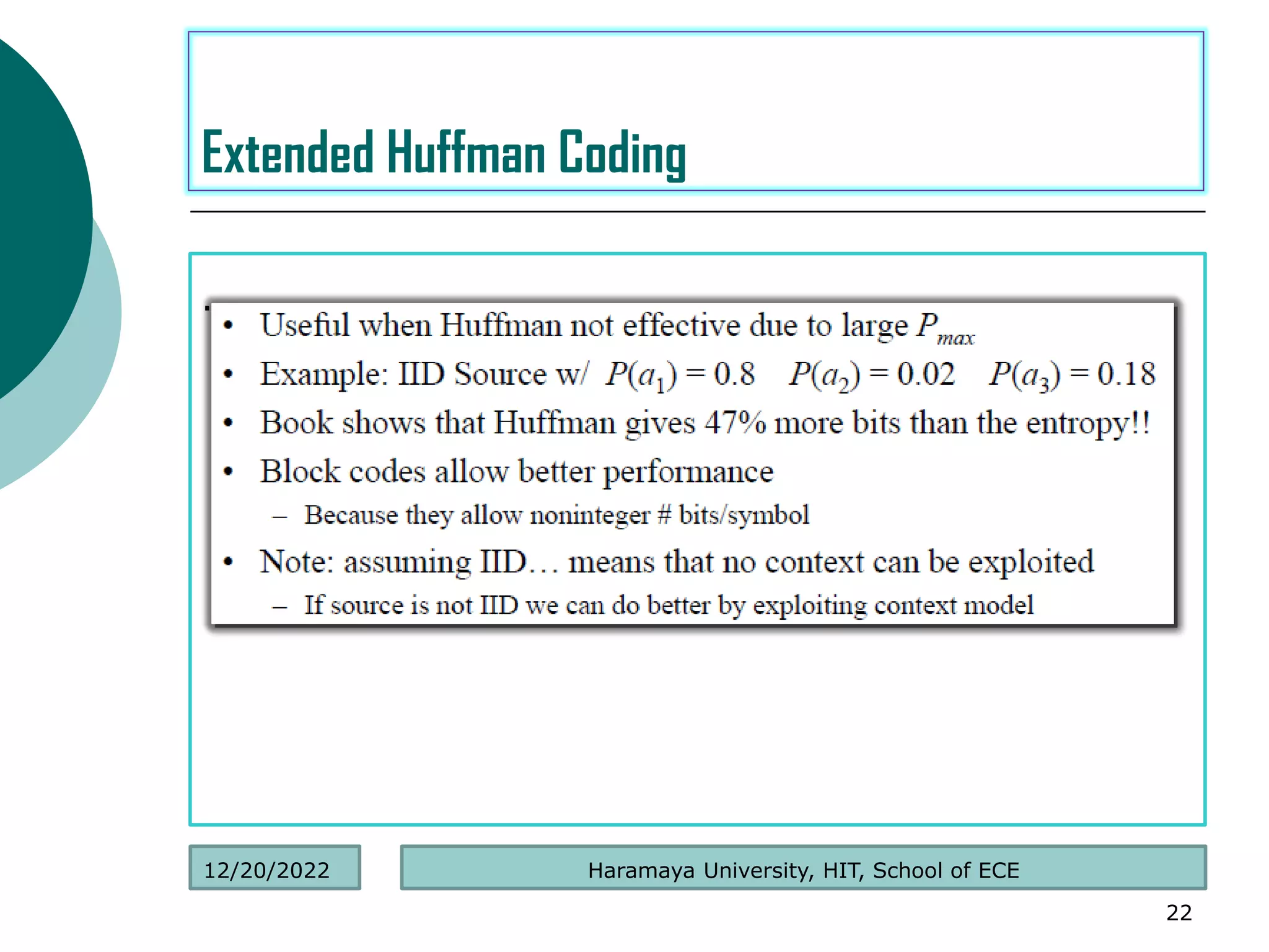 .
22
Extended Huffman Coding
Haramaya University, HIT, School of ECE
12/20/2022
 