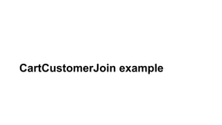 CartCustomerJoin example
 