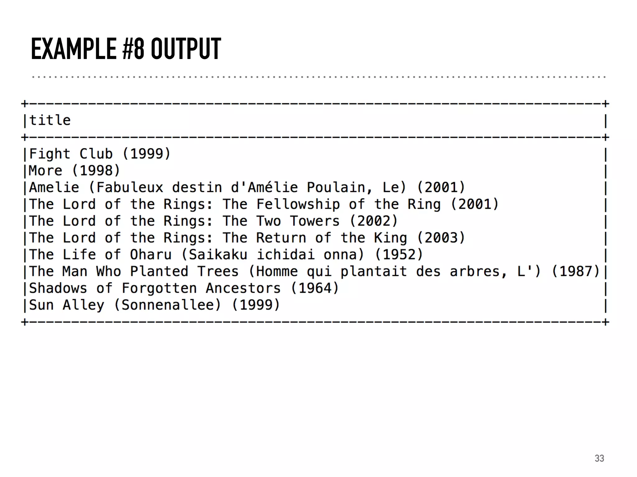 EXAMPLE #8 OUTPUT
33
 