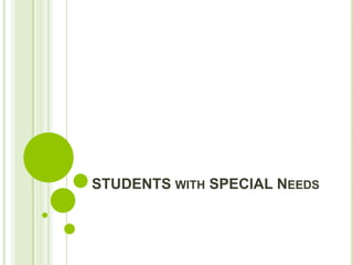 STUDENTS with SPECIAL Needs 