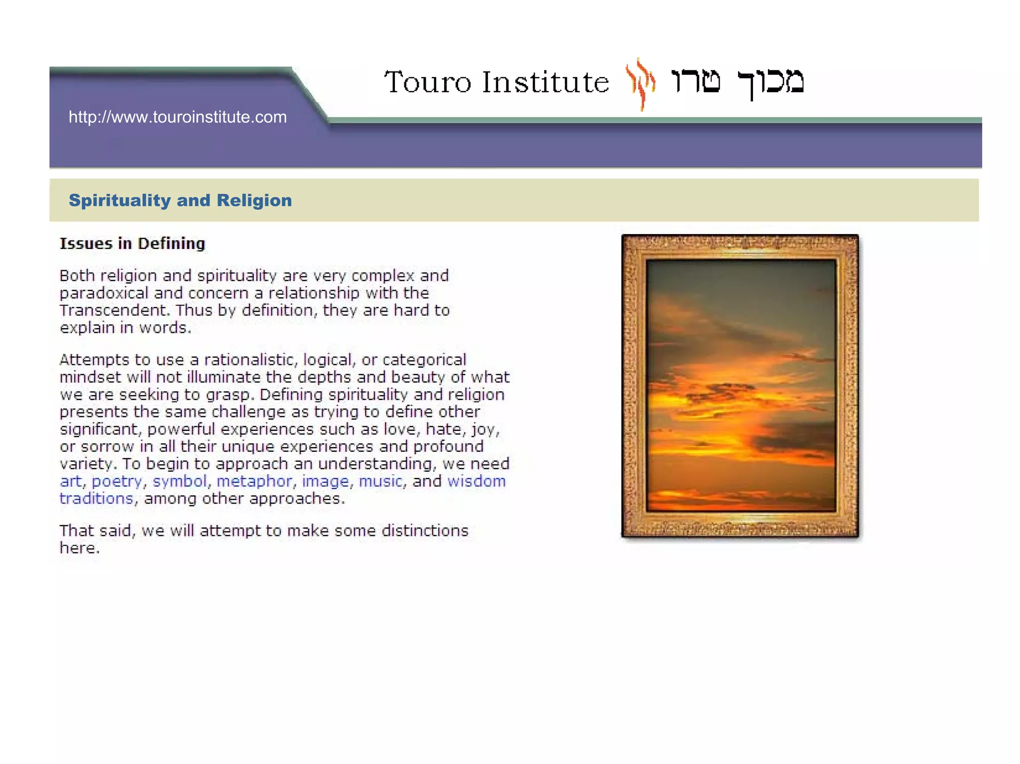 http://www.touroinstitute.com
Spirituality and Religion
 
