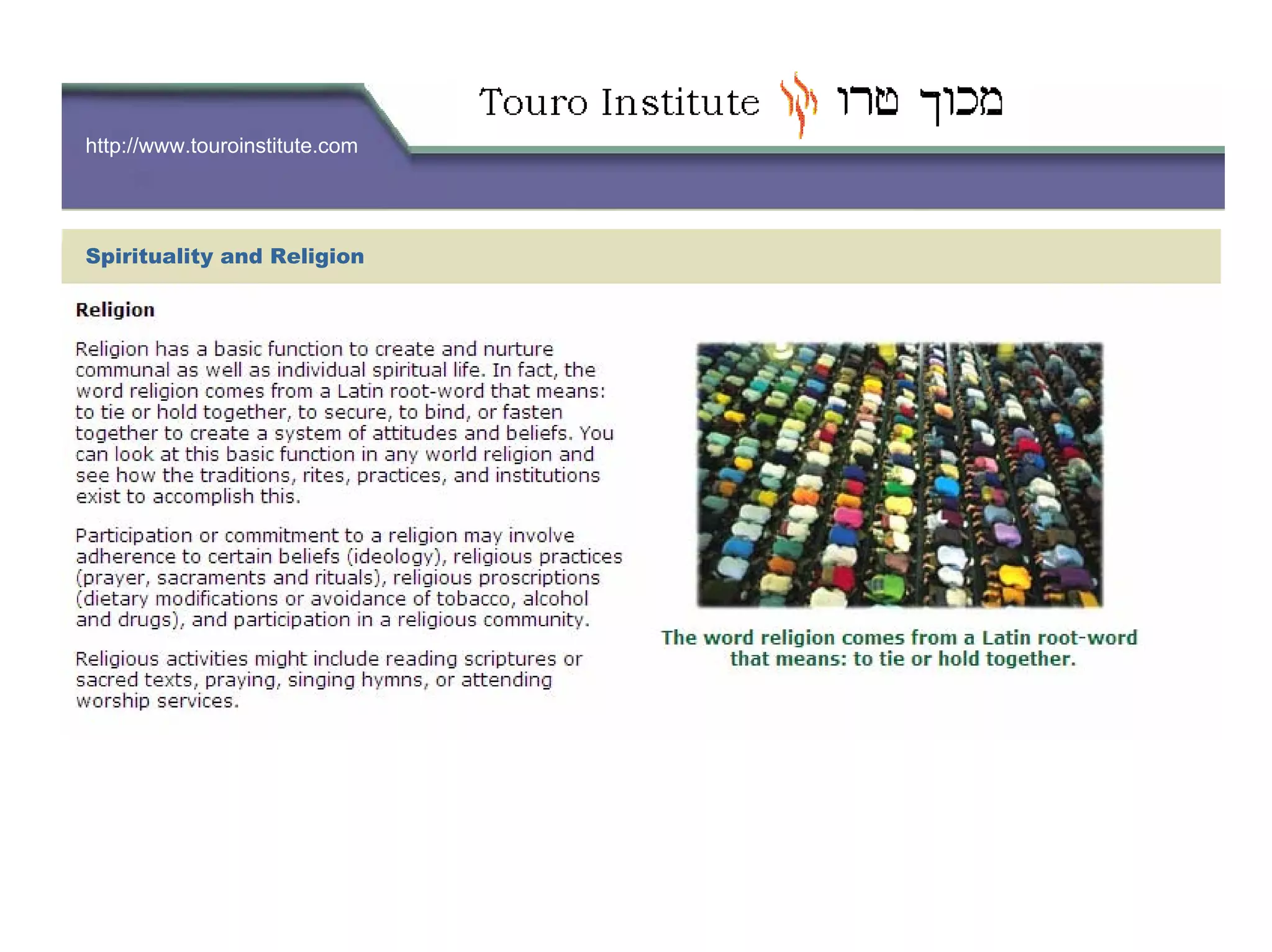 http://www.touroinstitute.com
Spirituality and Religion
 