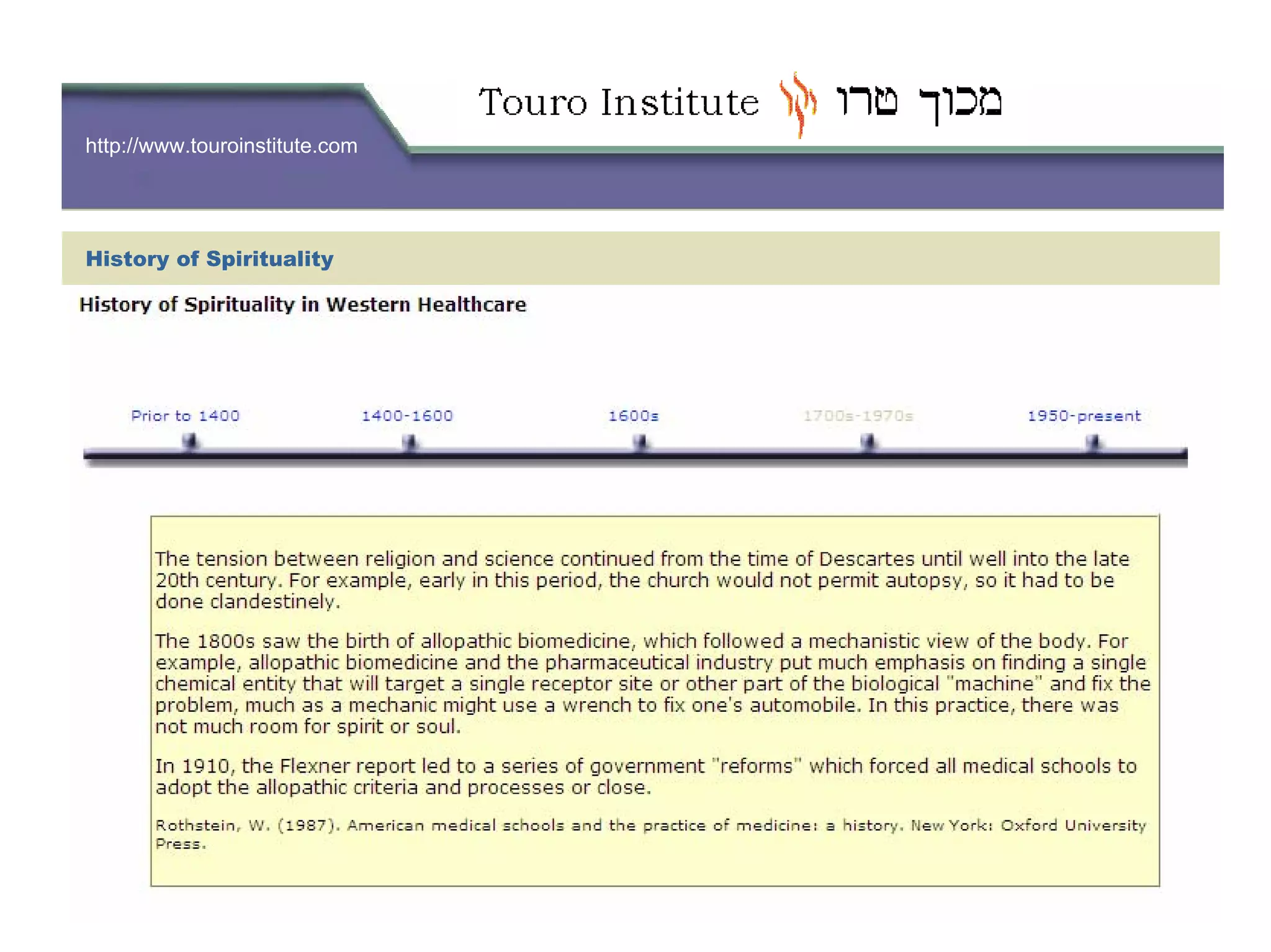 http://www.touroinstitute.com
History of Spirituality
 