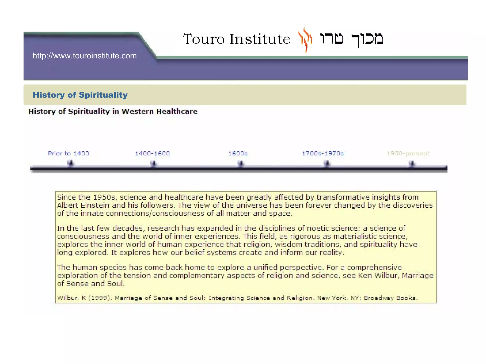 http://www.touroinstitute.com
History of Spirituality
 