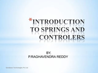 *


                                         BY,
                                P.RAGHAVENDRA REDDY


Gowdanar Technologies Pvt Ltd
 