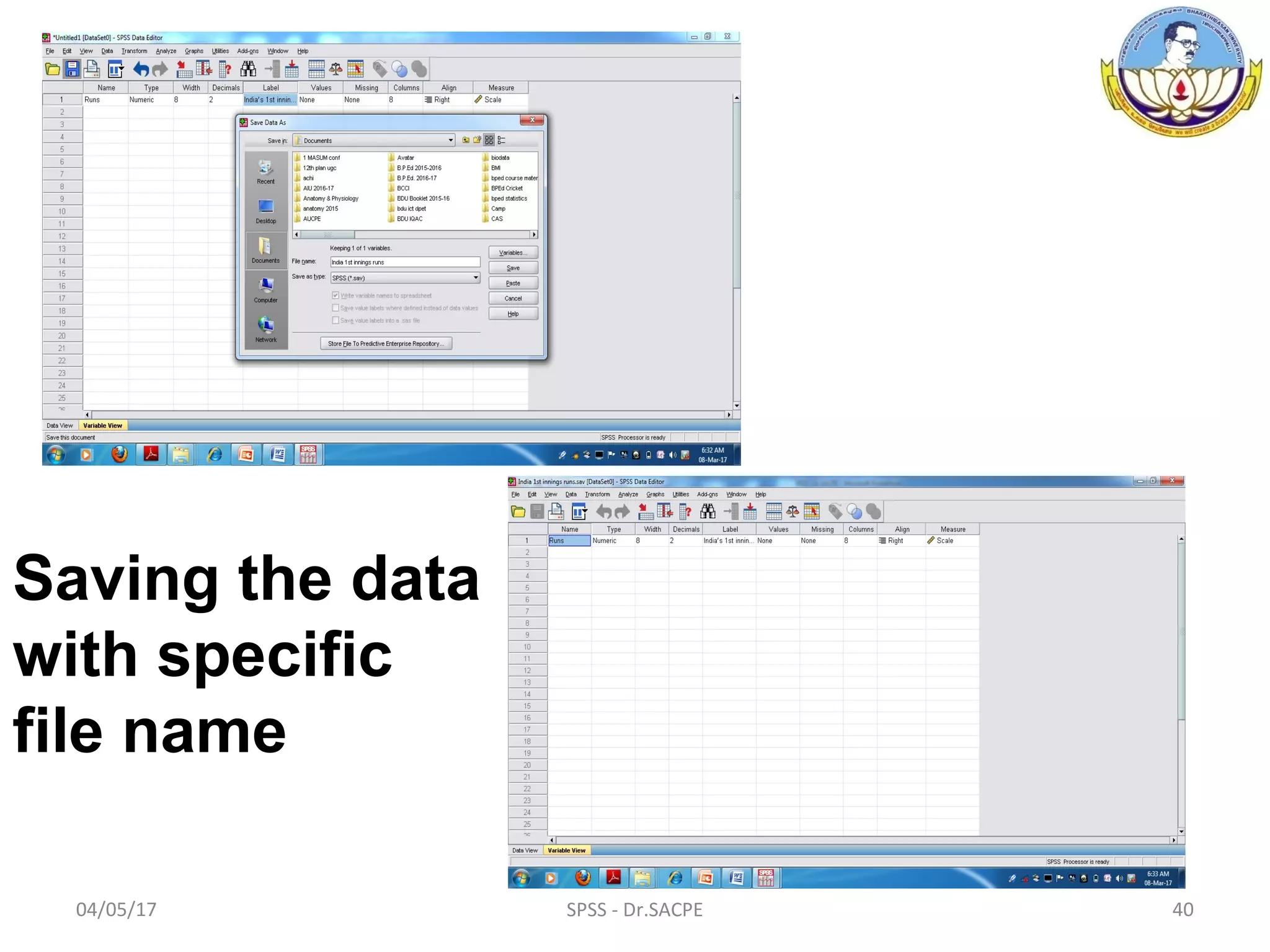 04/05/17 SPSS - Dr.SACPE 40
Saving the data
with specific
file name
 