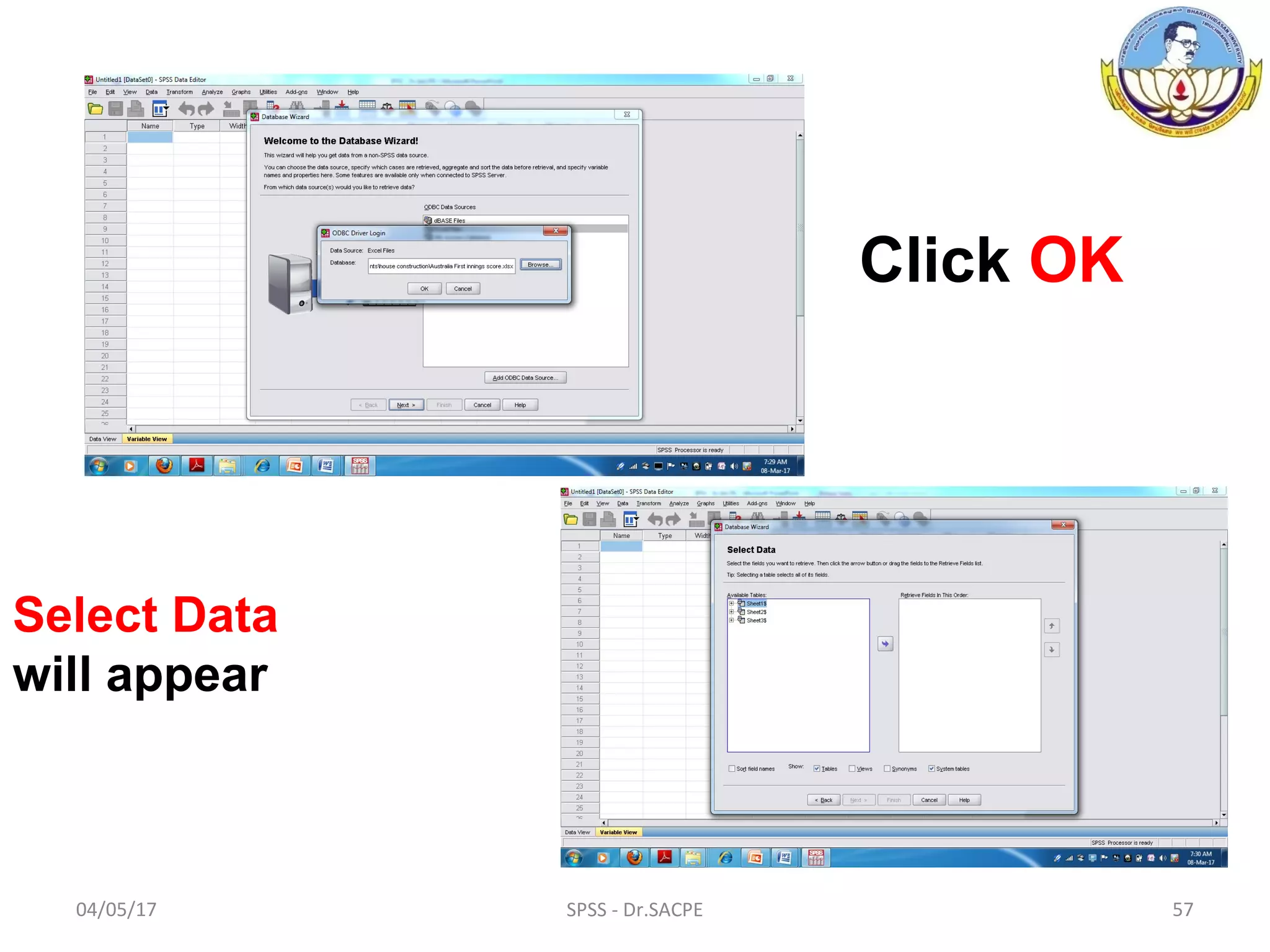 04/05/17 SPSS - Dr.SACPE 57
Click OK
Select Data
will appear
 