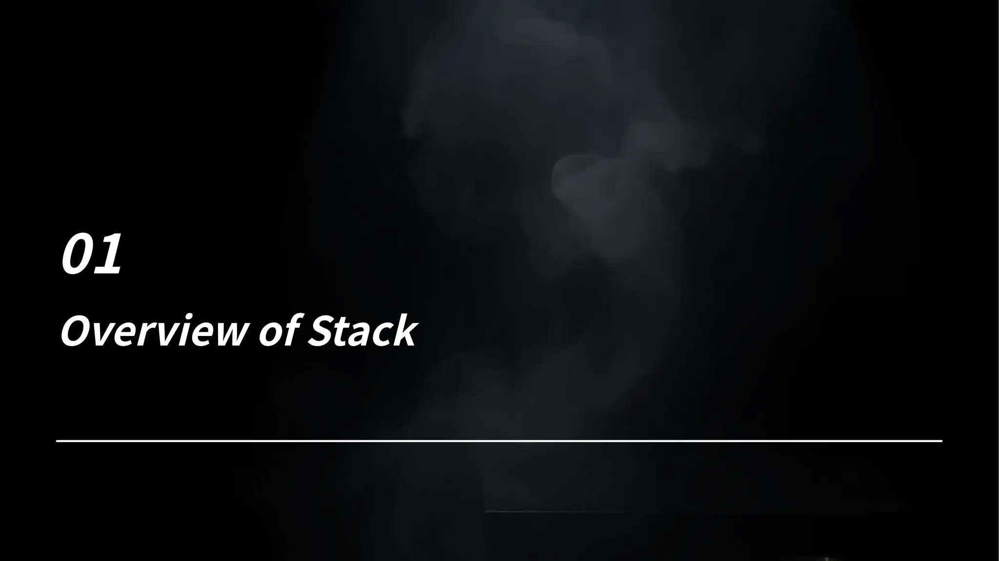 Overview of Stack
 
