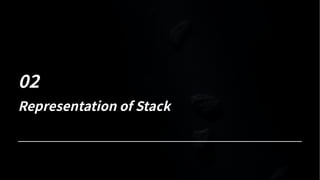 Representation of Stack
 