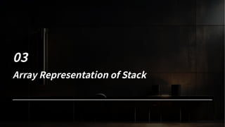 Array Representation of Stack
 
