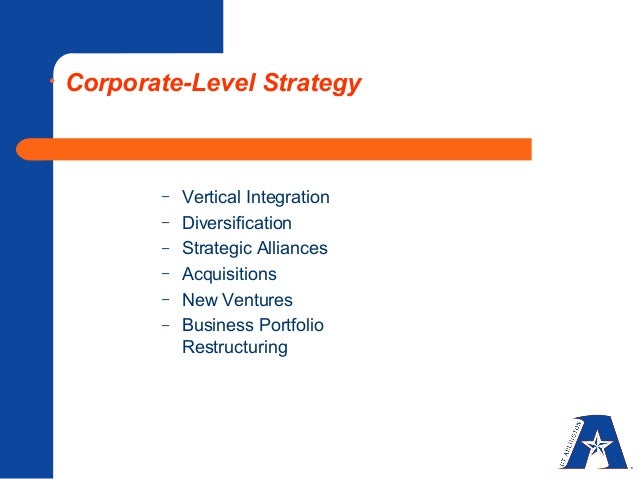Corporate strategy vertical integration and diversification