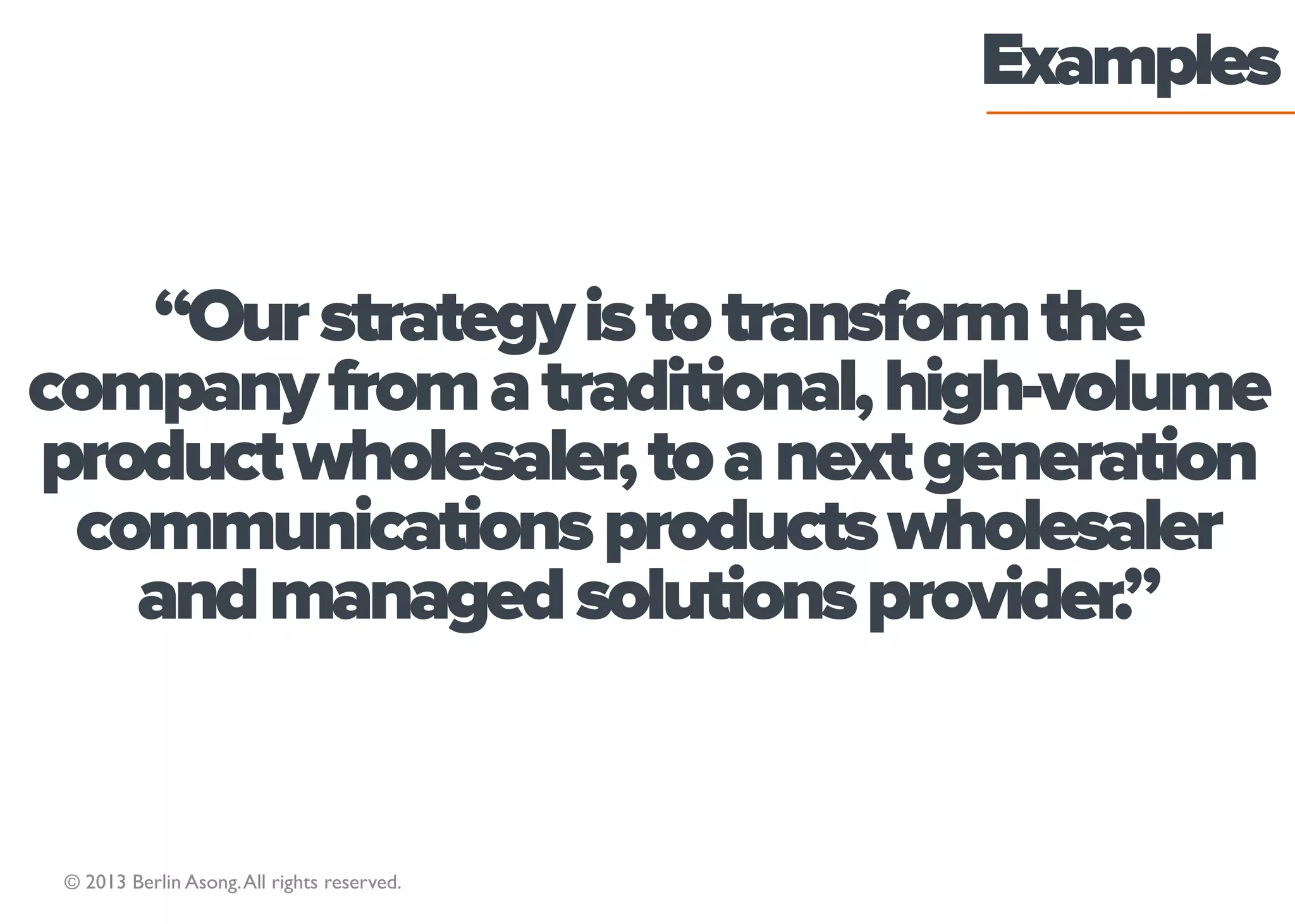 1




             It’s a vocabulary
         that is tritely misused.


    © 2013 Berlin Asong. All rights reserved.   34
 