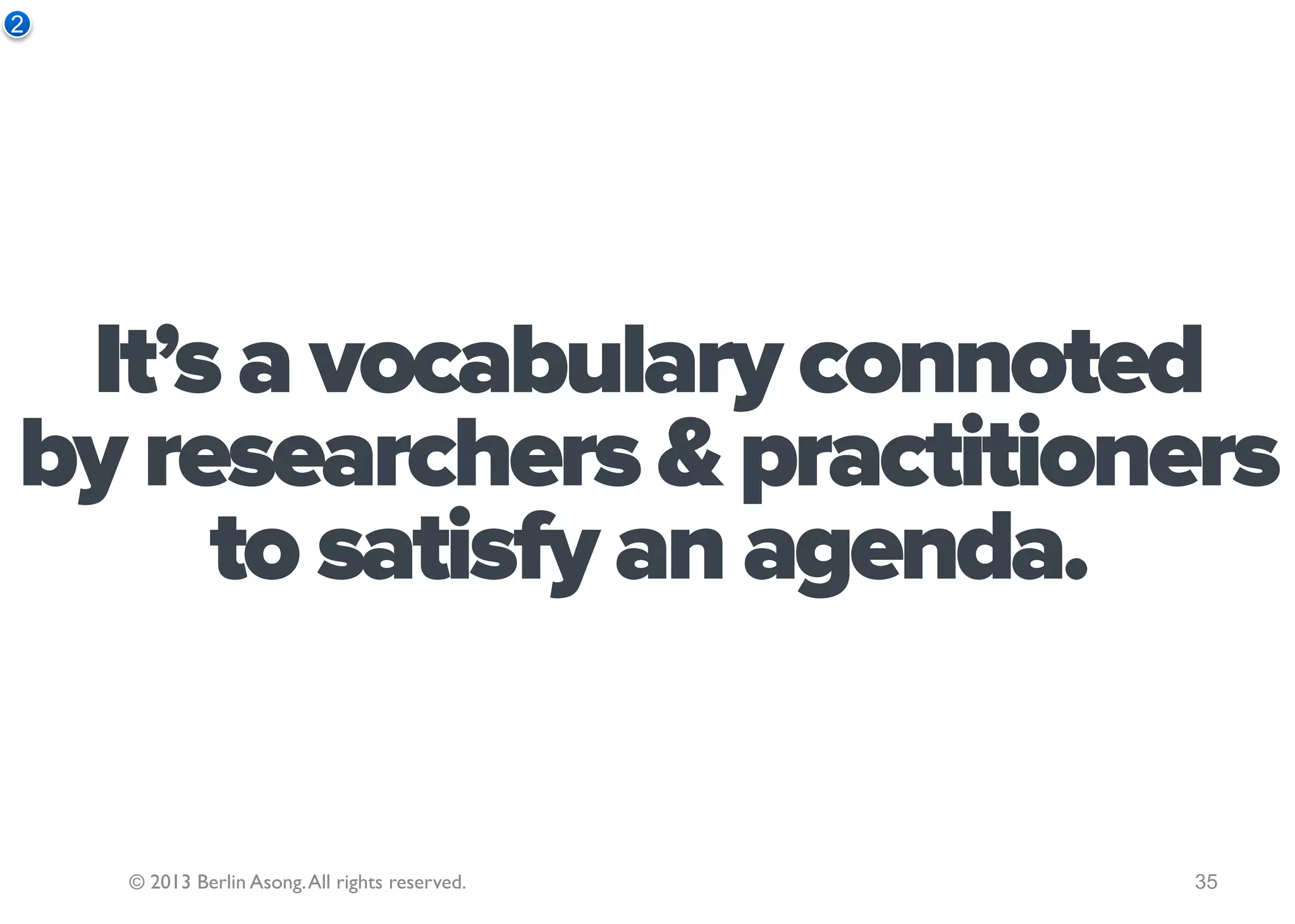 Examples



                     “Our strategy
                 is to deliver top line
                and margin growth”.

© 2013 Berlin Asong. All rights reserved.
 