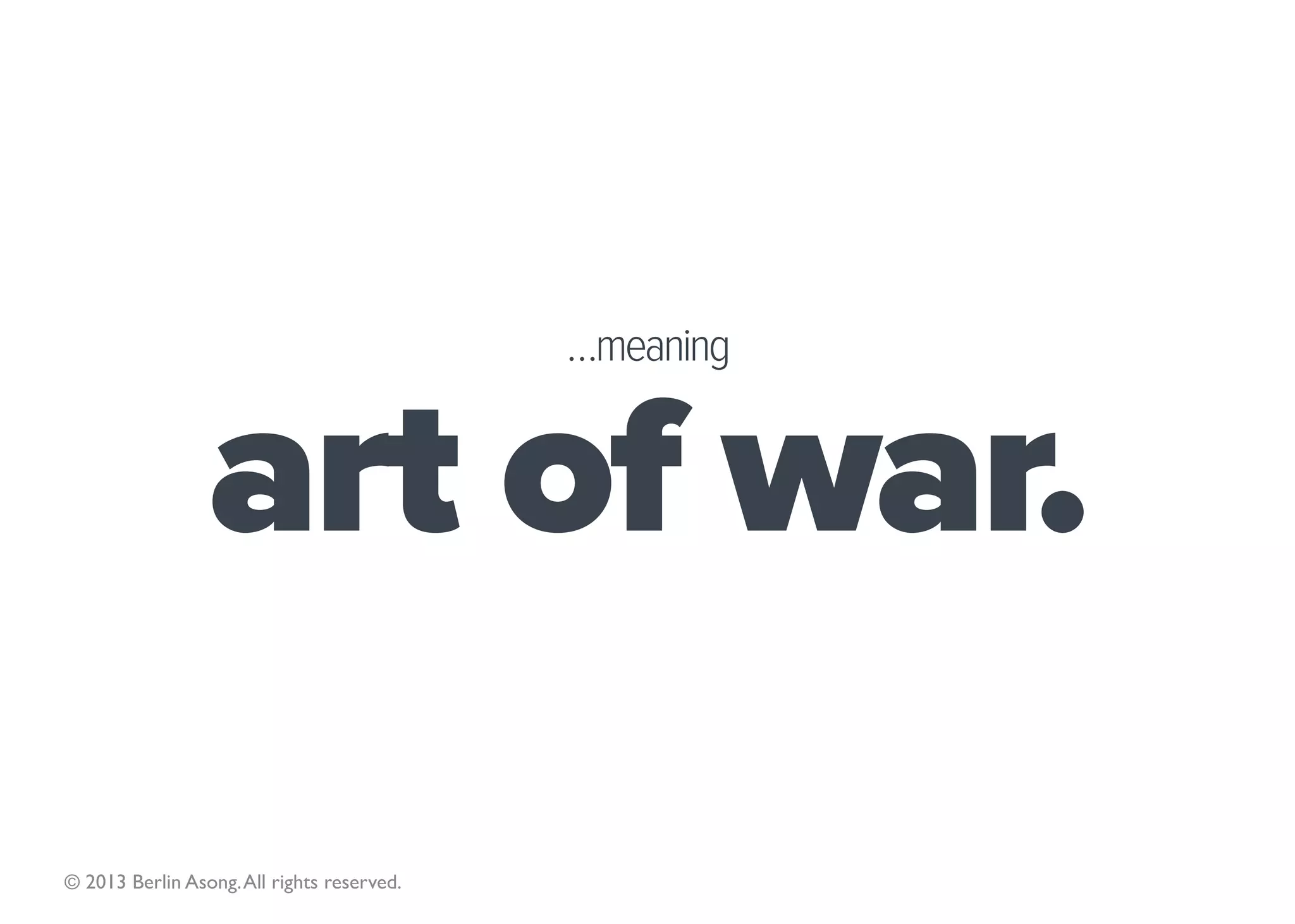 Examples


   “Our strategy is to transform the
company from a traditional, high-volume
product wholesaler, to a next generation
 communications products wholesaler
   and managed solutions provider.”


 © 2013 Berlin Asong. All rights reserved.
 