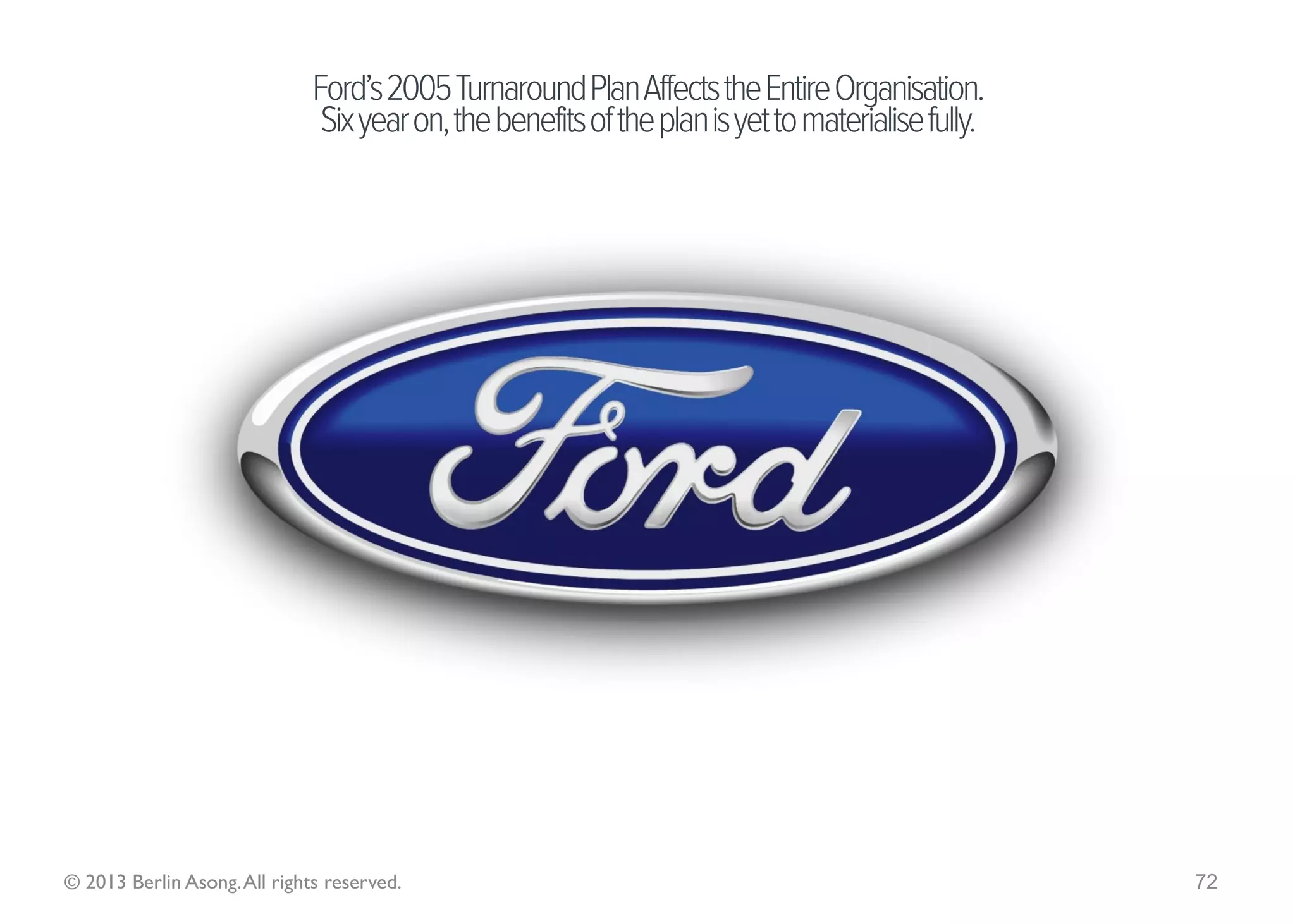 Publicly traded organisation
© 2013 Berlin Asong. All rights reserved.                                  72
 