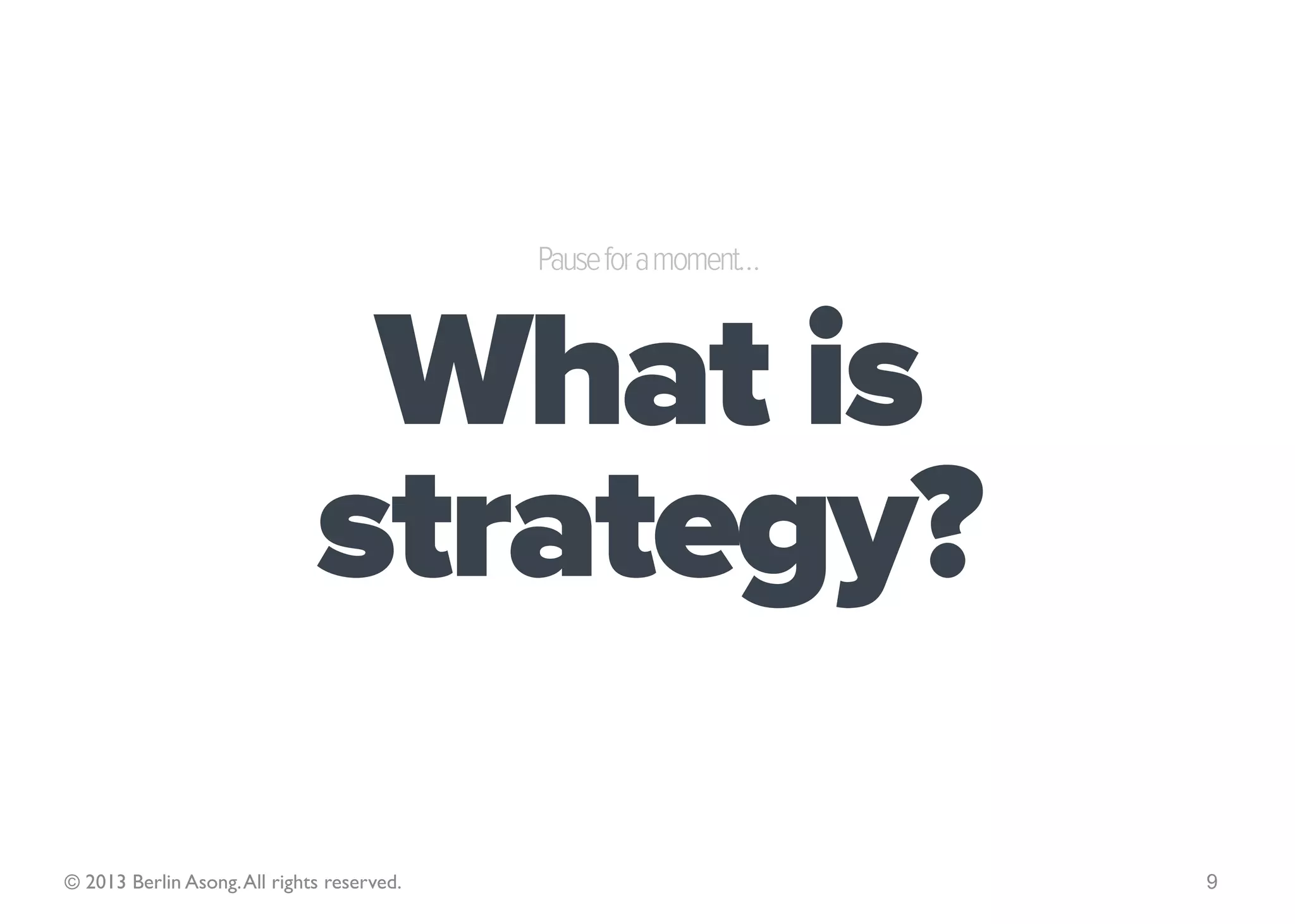 © 2013 Berlin Asong. All rights reserved.   9
 