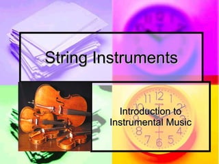 String Instruments Introduction to Instrumental Music 