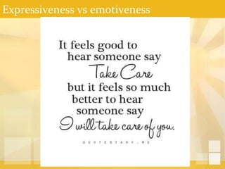 Expressiveness vs emotiveness
 
