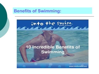 Benefits of Swimming:
 