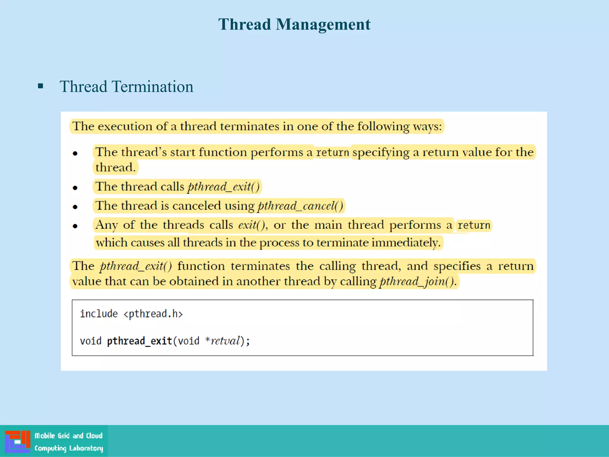 Thread Management
 Thread Termination
 