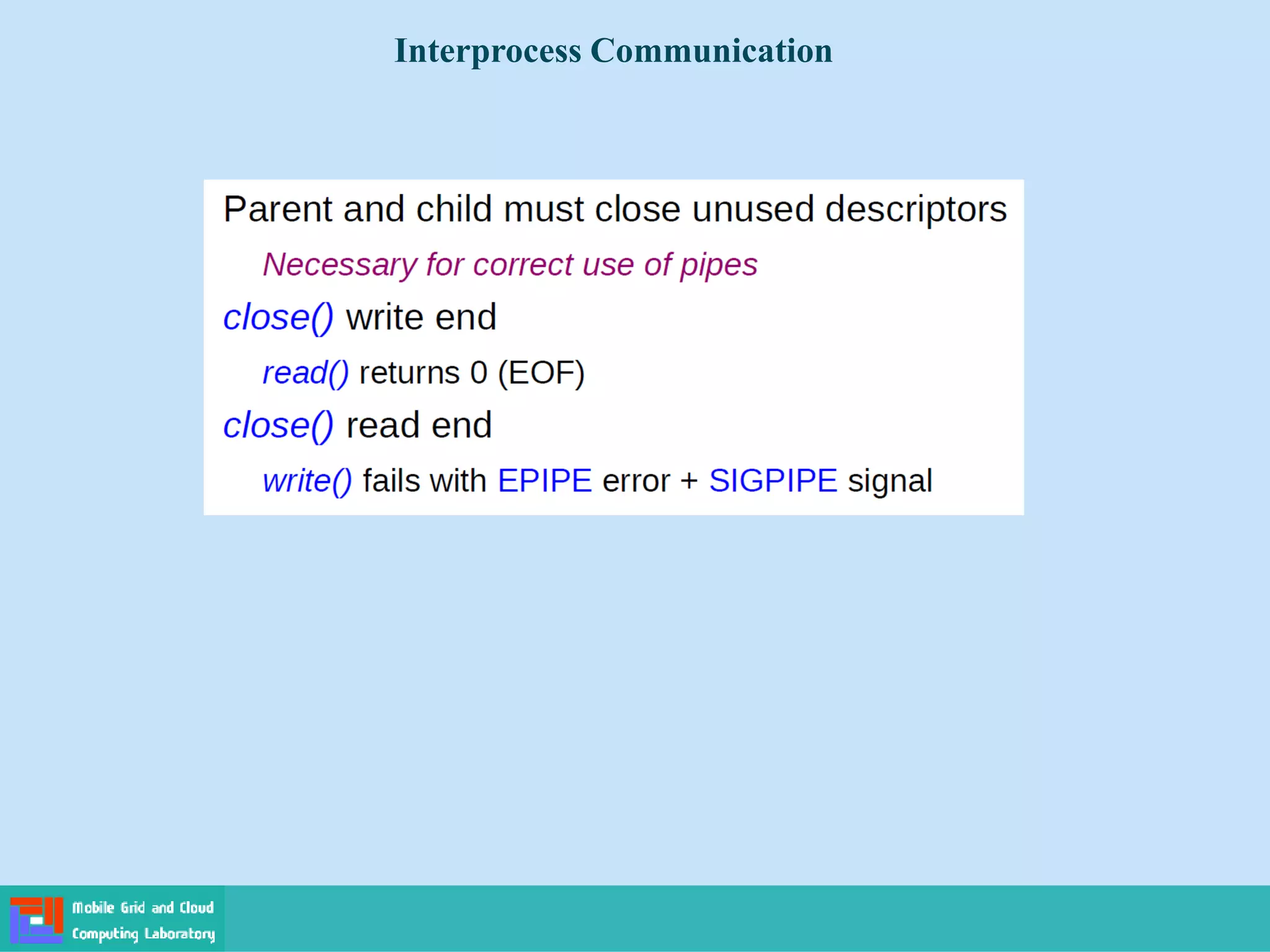 Interprocess Communication
 