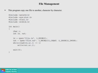File Management
 This program copy one file to another, character by character.
 