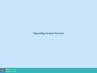 Operating System Services
 
