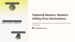 Tailwind Motion: Utility-First CSS Animations for Modern Web Design | PPTX