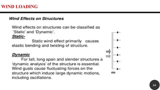 WIND LOADING
64
 