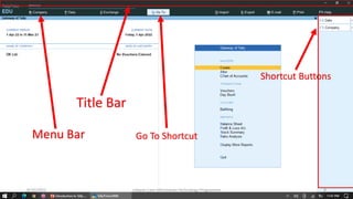 Title Bar
Menu Bar Go To Shortcut
Shortcut Buttons
8/10/2022 Udayan Care Information Technology Programme 8
 