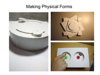 Making Physical Forms   
