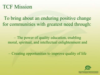 TCF VisionRemoving barriers of class and privilege to ensure that the citizens of Pakistan may become agents of positive change