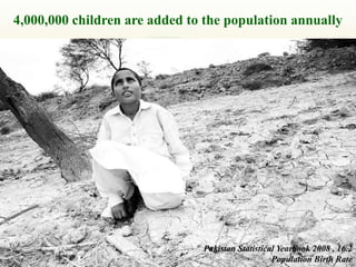 64,388,000 children in Pakistan need educationPakistan Statistical Yearbook 2008 , 16.1 Population of Pakistan