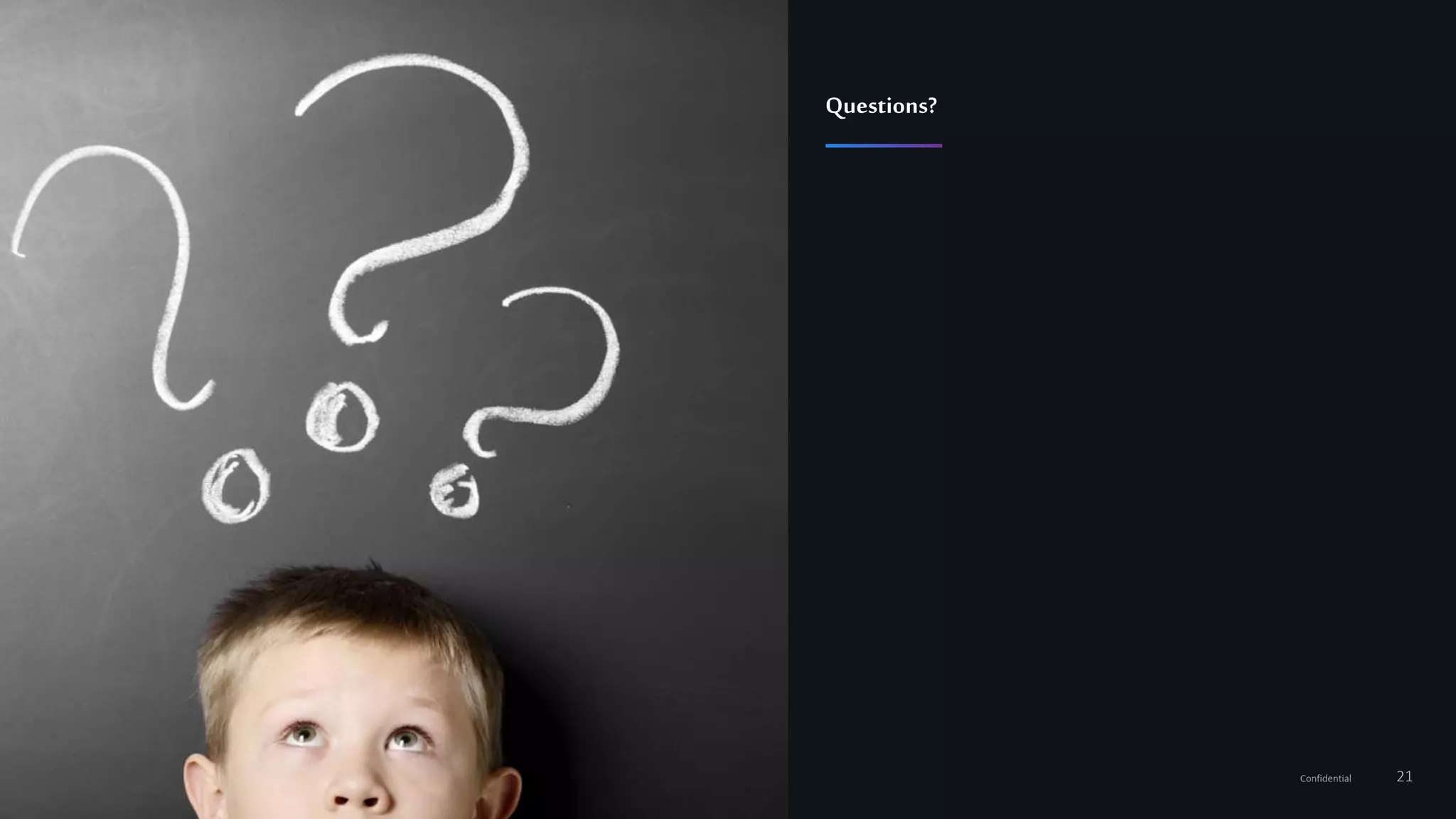 21Confidential
Questions?
 