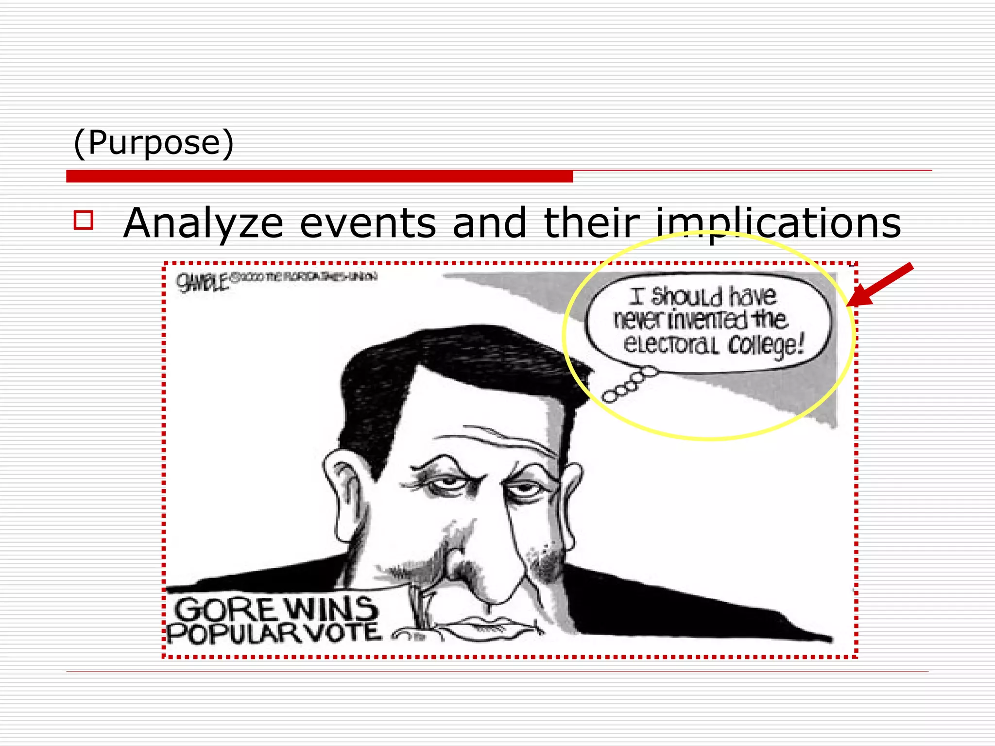 (Purpose) Analyze events and their implications 