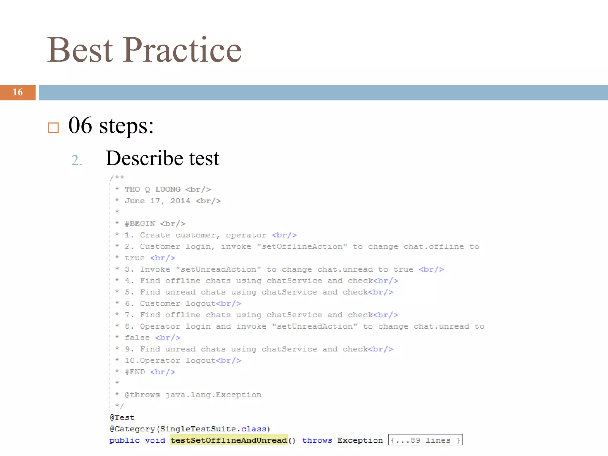 Best Practice
16
 06 steps:
2. Describe test
 