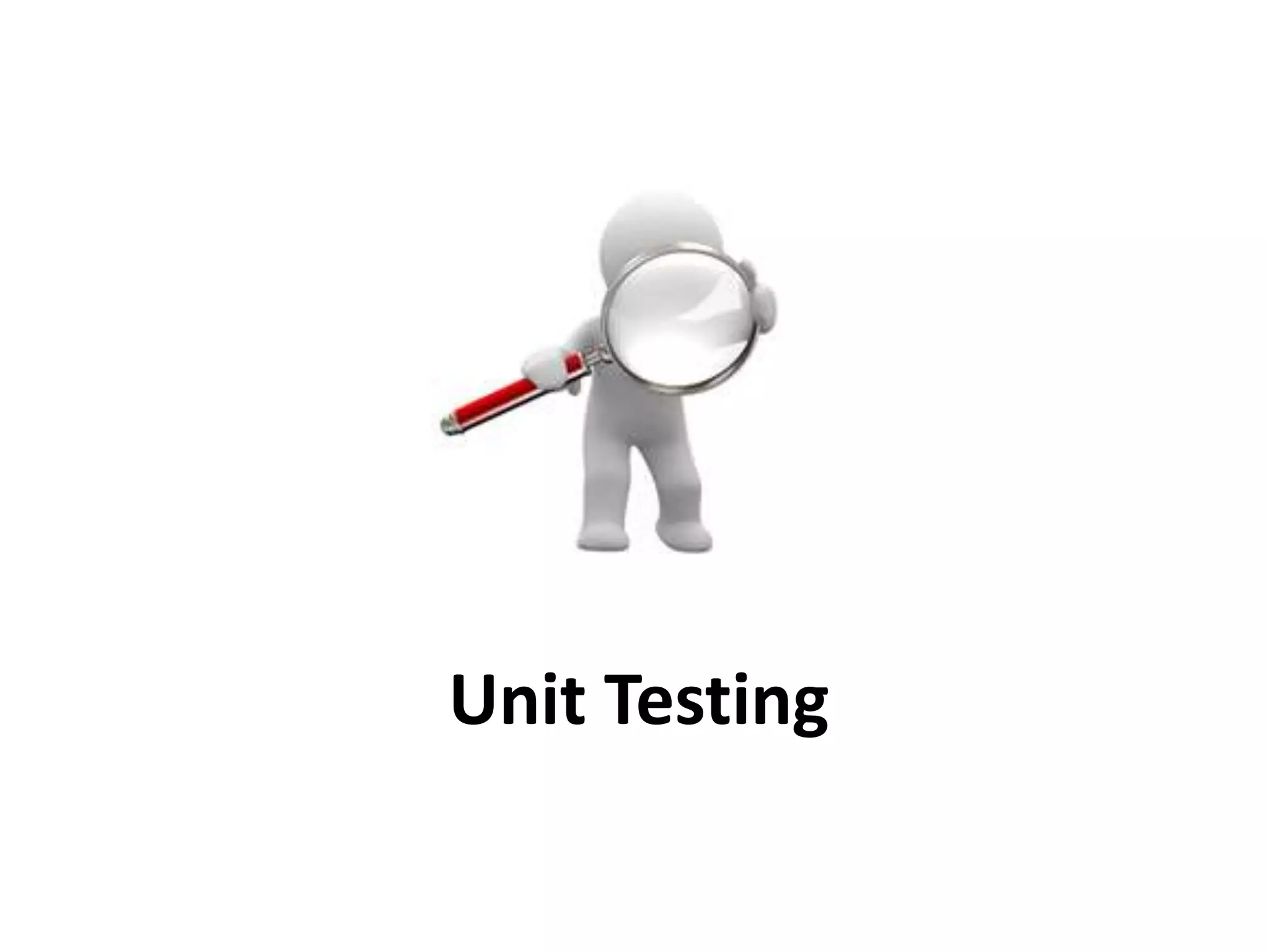 Unit Testing
 