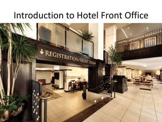 Introduction to Hotel Front Office
 