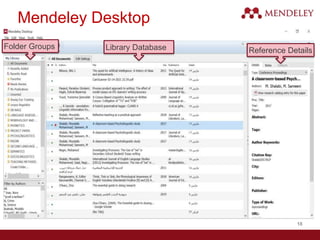 Mendeley Desktop
Library Database
Folder Groups Reference Details
18
 