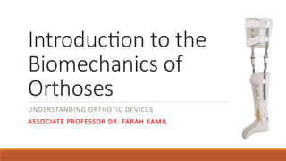 Introduction to the Biomechanics of Orthoses.pptx
