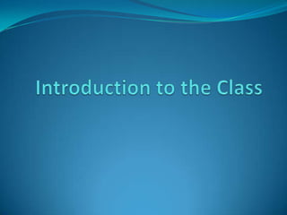 Introduction to the Class 