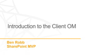 Introduction to the SharePoint Client Object Model