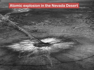 Atomic explosion in the Nevada Desert
 