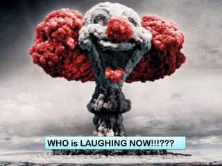 WHO is LAUGHING NOW!!!???
 